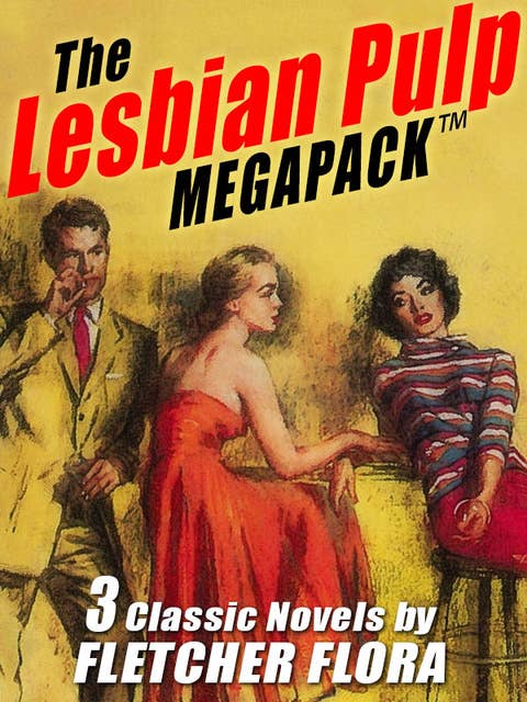 The Lesbian Pulp MEGAPACK™: Three Complete Novels