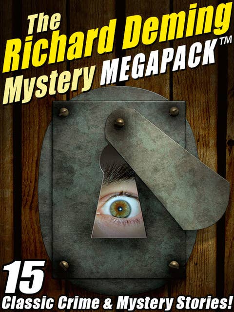 The Richard Deming Mystery MEGAPACK®: 15 Classic Crime & Mystery Stories