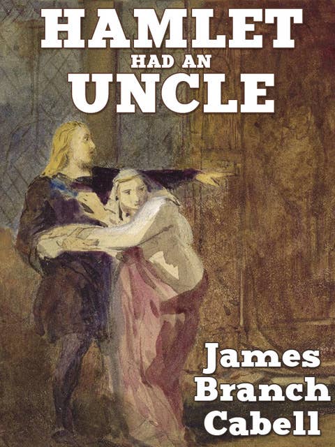 Hamlet Had an Uncle: A Comedy of Honor
