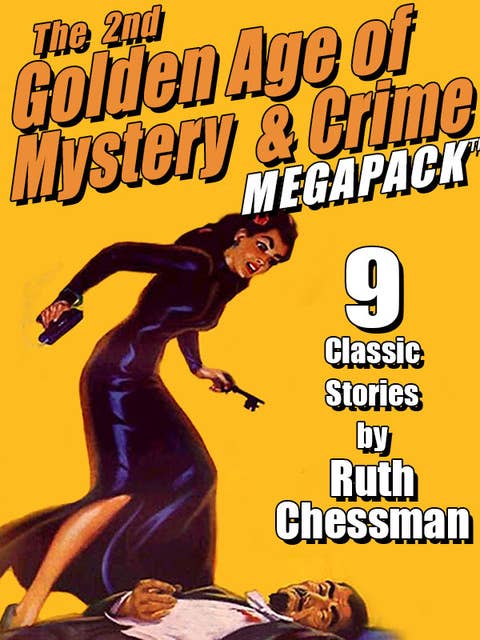 The Second Golden Age of Mystery & Crime MEGAPACK ®: Ruth Chessman