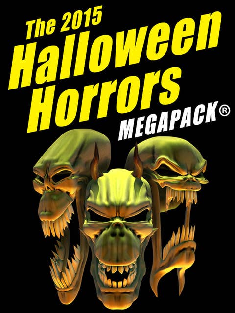 The 2015 Halloween Horrors Megapack
