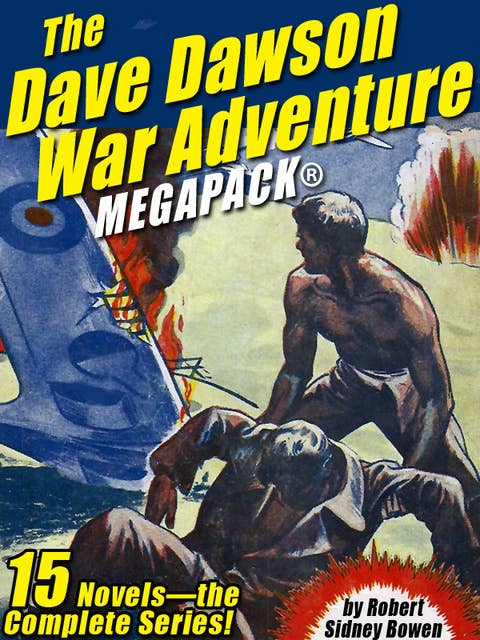 The Dave Dawson War Adventure MEGAPACK®: 14 Novels