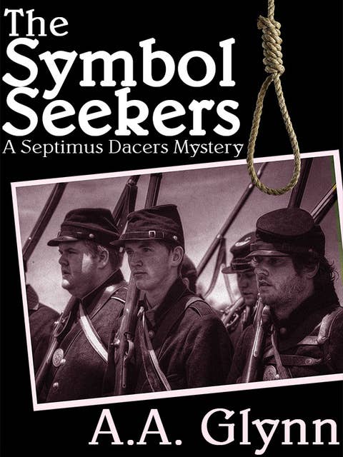 The Symbol Seekers: A Septimus Dacers Mystery