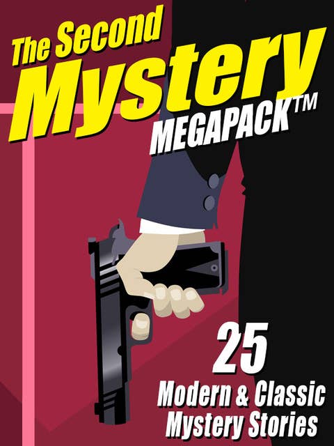 The Second Mystery Megapack: 25 Modern & Classic Mystery Stories