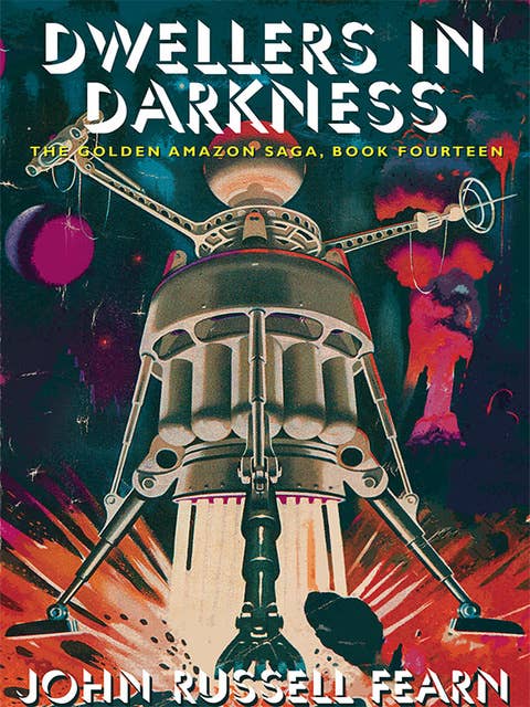 Dwellers in Darkness: The Golden Amazon Saga (Book Fourteen)