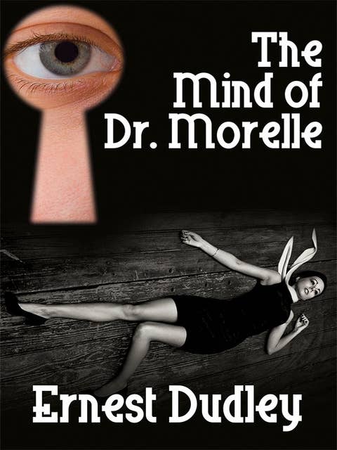 The Mind of Dr. Morelle: A Classic Crime Novel