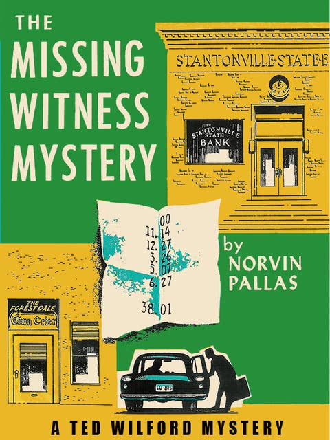 The Missing Witness Mystery: Ted Wilford #10
