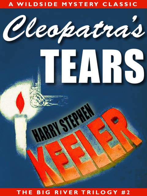 Cleopatra's Tears: Big River Trilogy #2