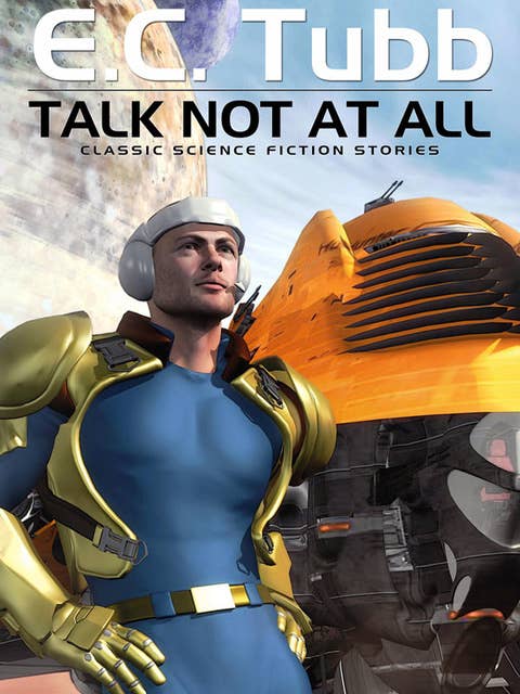 Talk Not At All: Classic Science Fiction Stories
