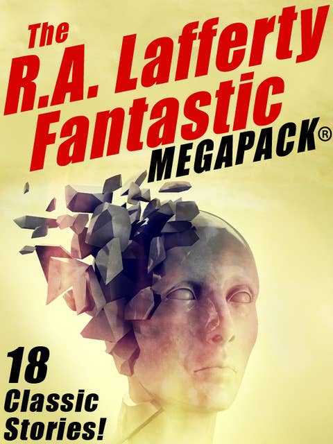 The R.A. Lafferty Fantastic MEGAPACK®