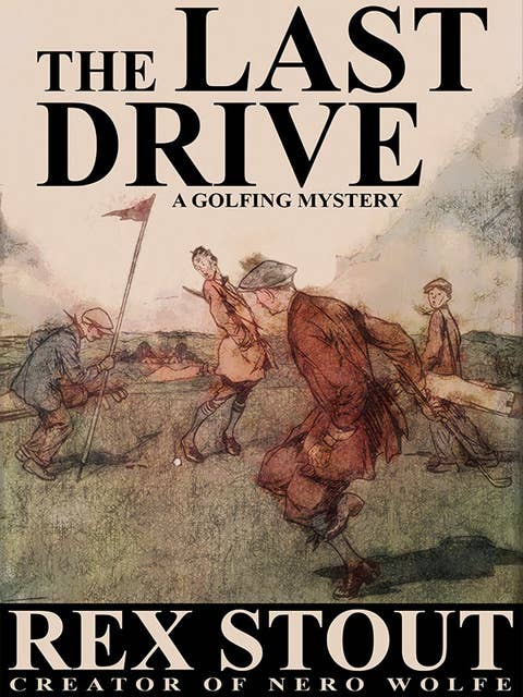 The Last Drive: A Golfing Mystery