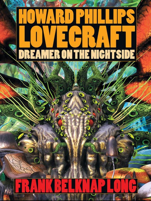 Howard Phillips Lovecraft – Dreamer on the Nightside