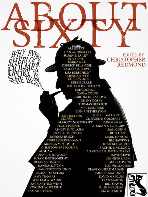 About Sixty: Why Every Sherlock Holmes Story is the Best