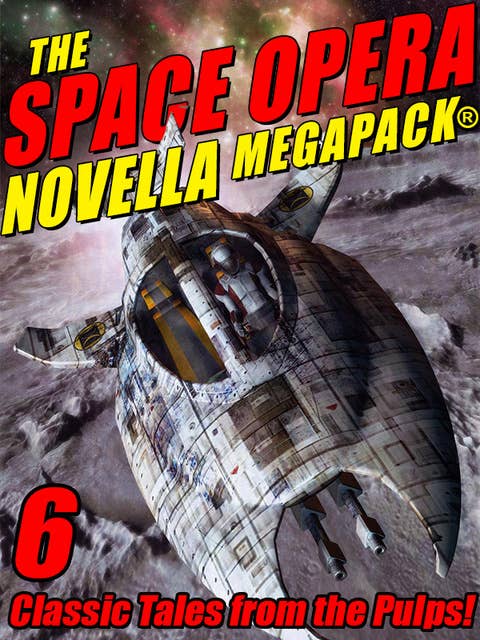 Cover for The Space Opera Novella MEGAPACK®