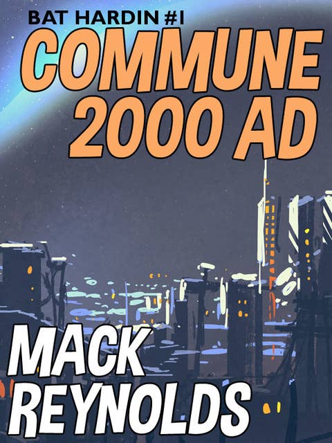 Commune 2000 AD: Bat Hardin #1: