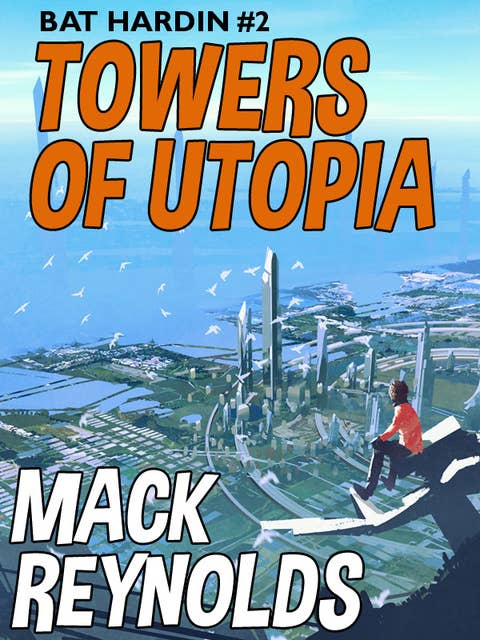Towers of Utopia: Bat Hardin #2: