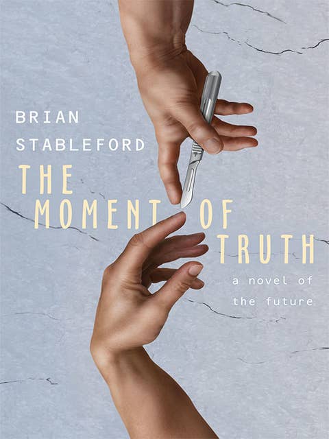 The Moment of Truth: A Novel of the Future