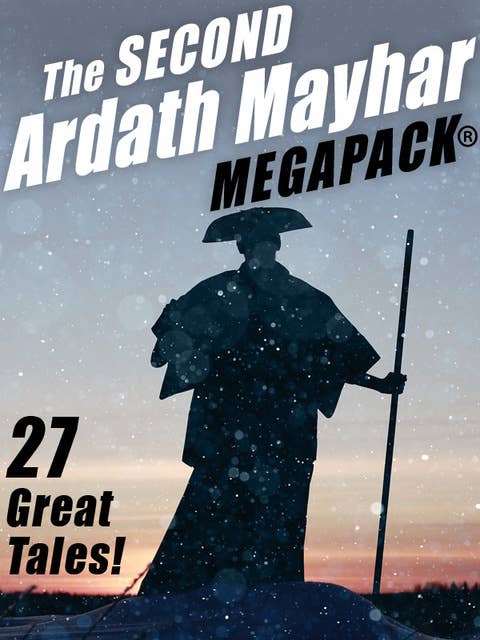 The Second Ardath Mayhar MEGAPACK®: 27 Science Fiction & Fantasy Tales