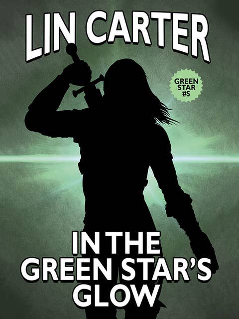 In the Green Star's Glow: (Green Star #5)