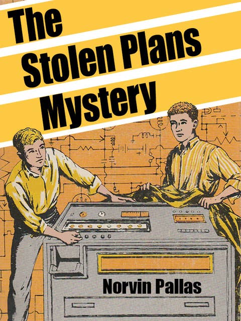 The Stolen Plans Mystery: Ted Wilford #7