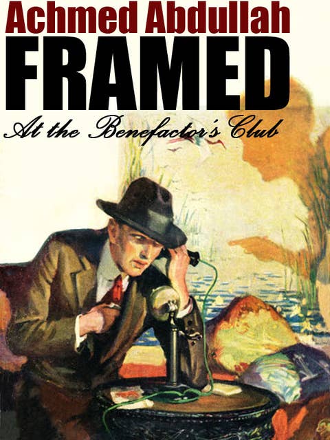 Framed at the Benefactor's Club