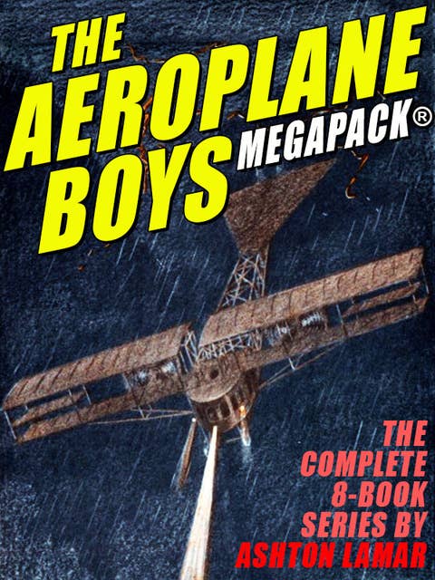 The Aeroplane Boys Megapack: The Complete 8-Book Series