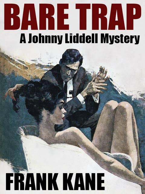 Bare Trap: A Johnny Liddell Mystery