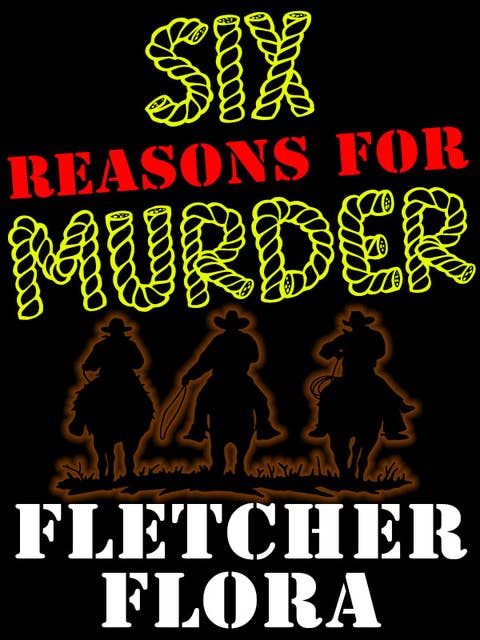 Six Reasons For Murder