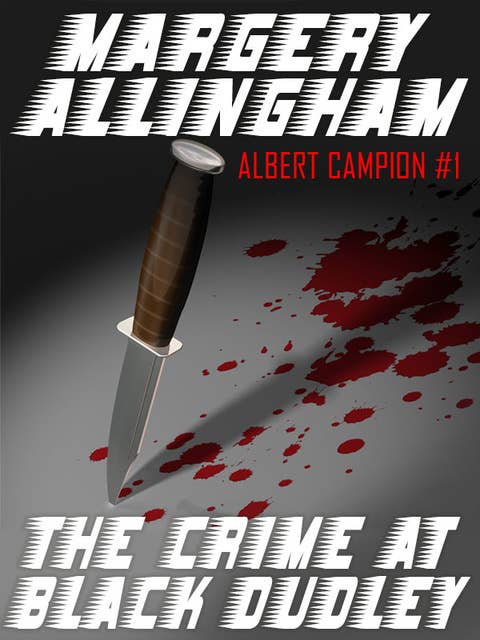 The Crime at Black Dudley: Albert Campion #1
