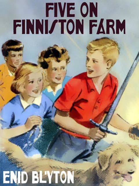Five on Finniston Farm: Famous Five #18