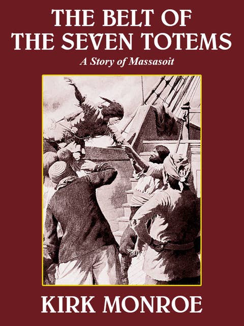 The Belt of Seven Totems: A Story of Massasoit