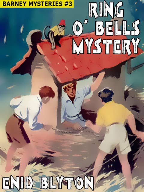 Ring O' Bells Mystery: Barney Mysteries #3