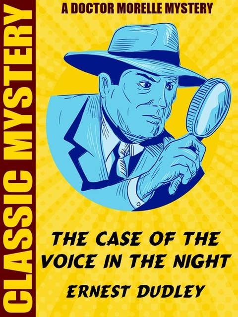 The Case of the Voice in the Night: A Dr. Morelle Mystery