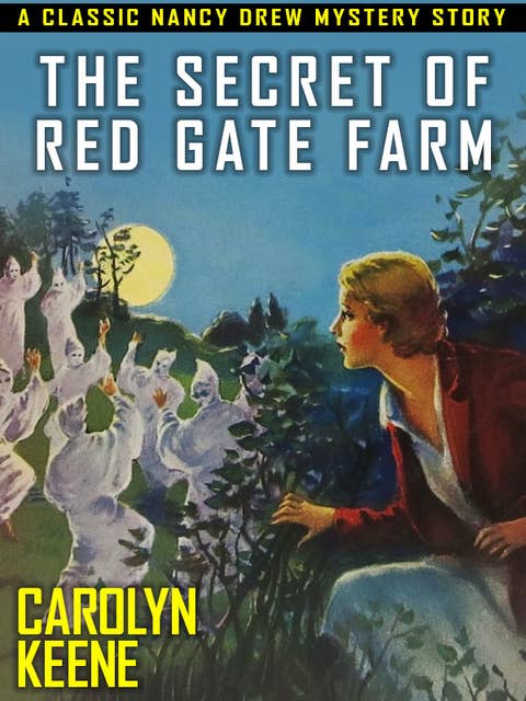 The Secret of Red Gate Farm: Nancy Drew #6