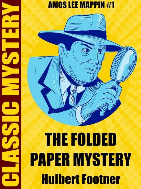The Folded Paper Mystery: Amos Lee Mappin #1