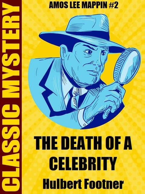 The Death of a Celebrity: Amos Lee Mappin Mystery #2