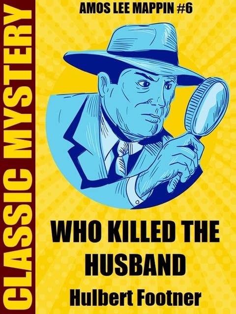 Who Killed the Husband?: Amos Lee Mappin Mystery #6