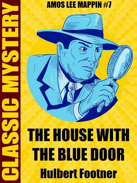 The House with the Blue Door: Amos Lee Mappin Mystery #7