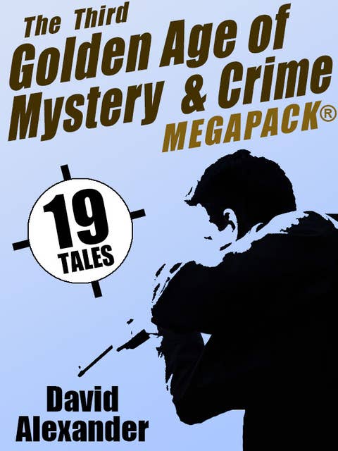 The Third Golden Age of Mystery and Crime MEGAPACK®: David Alexander