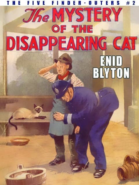 The Mystery of the Disappearing Cat: Five Find-Outers #2