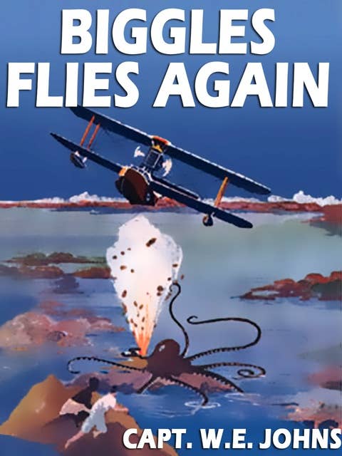 Biggles Flies Again