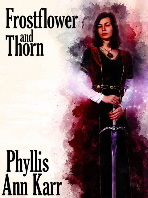 Frostflower and Thorn: 2012 Edition