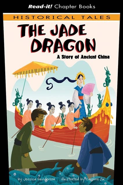 The Jade Dragon: A Story of Ancient China