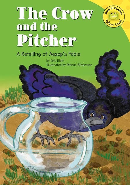 The Crow and the Pitcher: A Retelling of Aesop's Fable