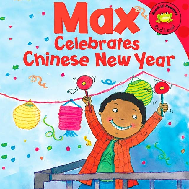 Max Celebrates Chinese New Year