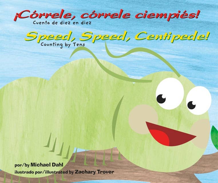 ¡Córrele, córrele ciempiés!/Speed, Speed Centipede!: Cuenta de diez en diez/Counting by tens