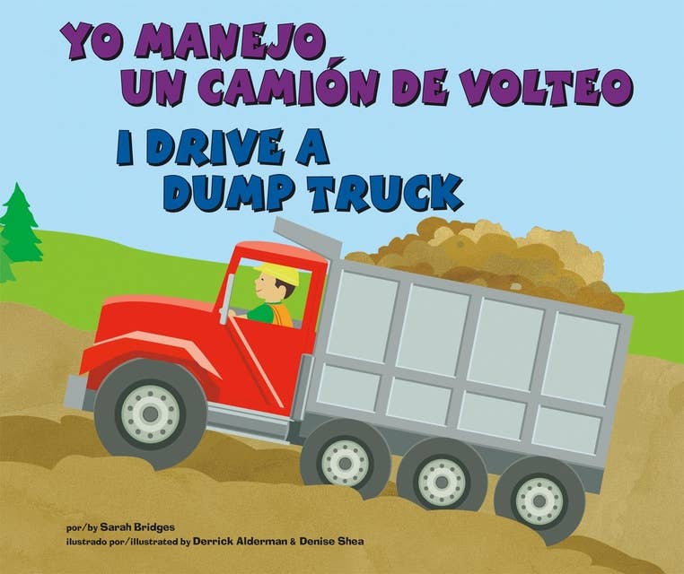 Yo manejo un camión de volteo/I Drive a Dump Truck