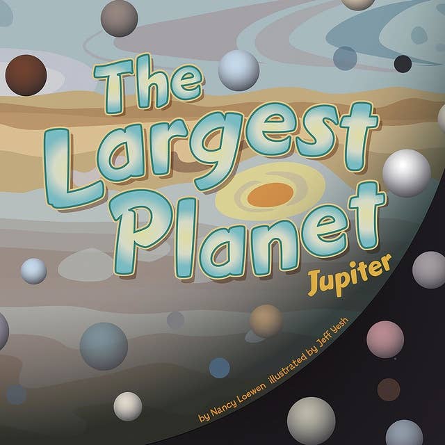 The Largest Planet: Jupiter