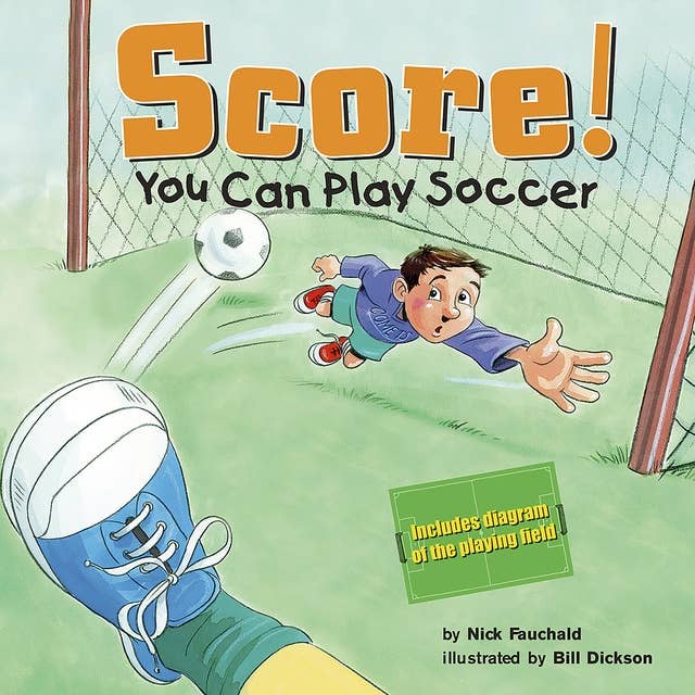 Score!: You Can Play Soccer