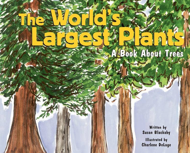 The World's Largest Plants: A Book About Trees